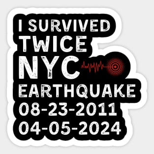 I Survived Twice NYC Earthquake 2011 Earthquake 2024 Sticker